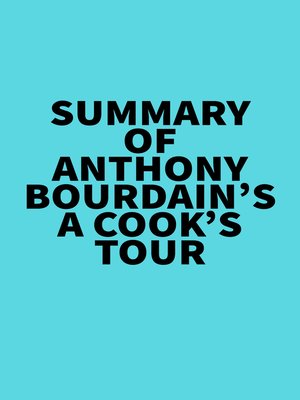 cover image of Summary of Anthony Bourdain's a Cook's Tour